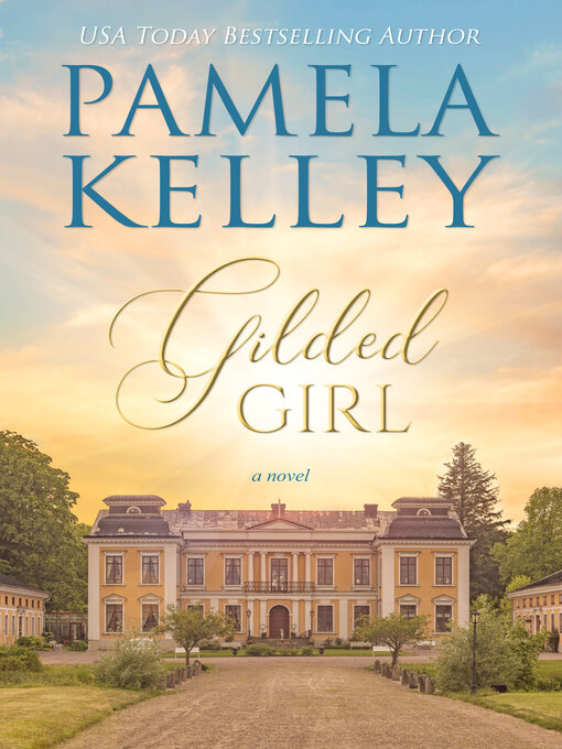 Title details for Gilded Girl by Pamela M. Kelley - Available